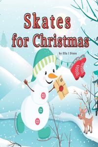 Skates for Christmas: Children's Christmas Book About Friendship