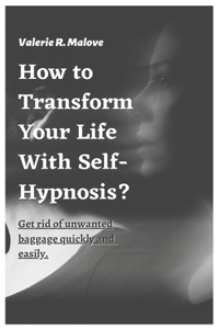 Change Your Life With Self-Hypnosis