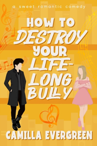 How to Destroy Your Lifelong Bully