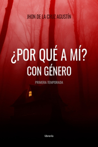 ¿Por qué a mí? con género