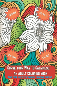 Curse Your Way to Calmness