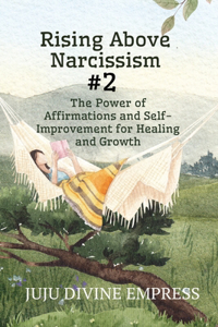 Rising Above Narcissism #2