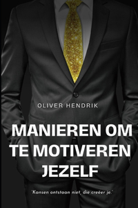Manieren om te motiveren Jezelf