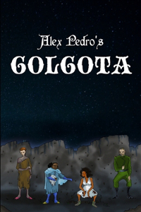 Alex Pedro's GOLGOTA
