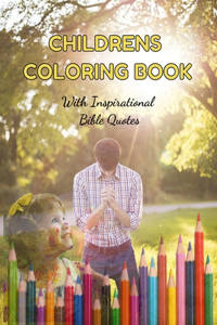 CHILDRENS COLORING BOOK With Inspirational Bible Quotes
