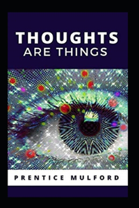 Thoughts are Things Annotated