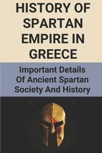 History Of Spartan Empire In Greece