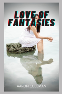Love of Fantasies