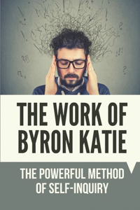 The Work Of Byron Katie