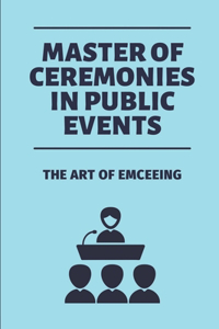 Master Of Ceremonies In Public Events