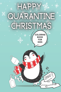Happy Quarantine Christmas Coloring Book For Kids