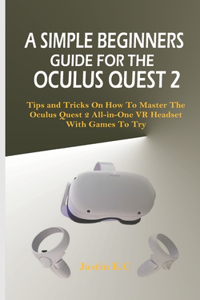 A Simple Beginners Guide for the Oculus Quest 2