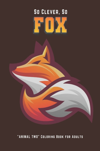 So Clever So Fox