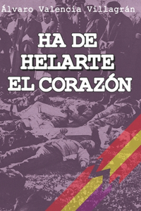 Ha de Helarte El Corazón