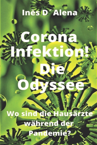 Corona Infektion ! Die Odyssee