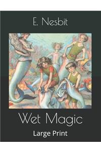 Wet Magic