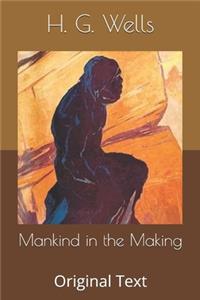 Mankind in the Making