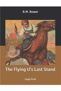 The Flying U's Last Stand