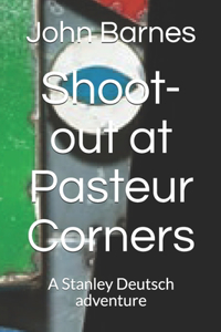 Shoot-out at Pasteur Corners