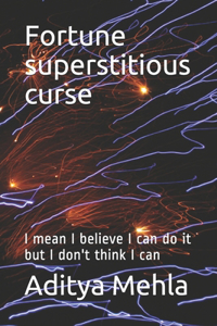 Fortune superstitious curse