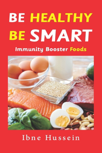 Be Healthy Be Smart Immunity Booster Foods