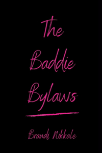 The Baddie Bylaws