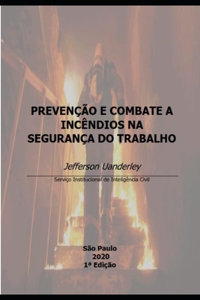 Prevenção E Combate a Incêndios Na Segurança Do Trabalho