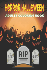 Horror Halloween Adults Coloring Book