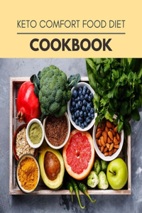 Keto Comfort Food Diet Cookbook