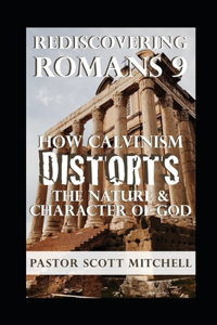 Rediscovering Romans 9