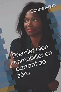 Premier bien immobilier en partant de zéro