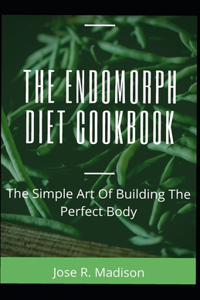 The Endomorph Diet Cookbook