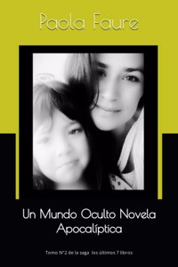Un Mundo Oculto Novela Apocalíptica