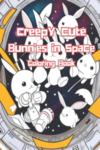 Creepy Cute Bunnies in Space Coloring Book - Fun and Funky Coloring Book for Adults
