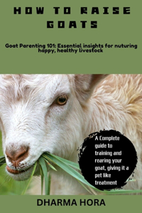 How to raise goats