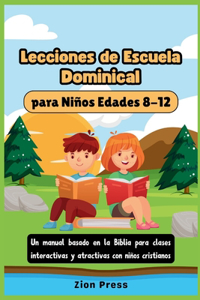 Lecciones de escuela dominical para niños Edades 8-12