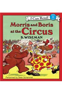 Morris and Boris at the Circus