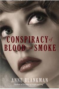 Conspiracy of Blood and Smoke