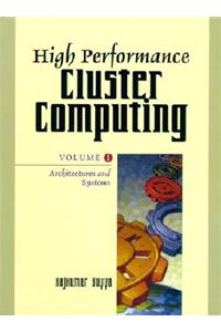 High Performance Cluster Computing: Architectures and Systems, Vol. 1