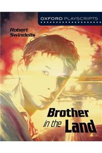 Oxford Playscripts: Brother in the Land