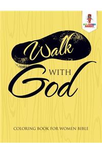 Walk With God