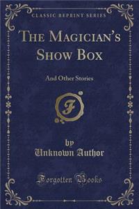 The Magician's Show Box