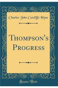 Thompson's Progress (Classic Reprint)