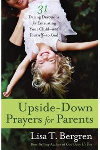 Upside-Down Prayers for Parents