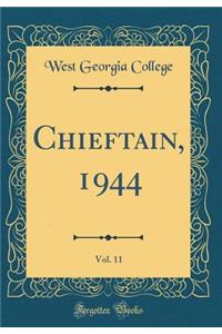 Chieftain, 1944, Vol. 11 (Classic Reprint)