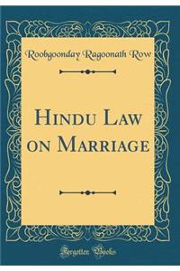 Hindu Law on Marriage (Classic Reprint)