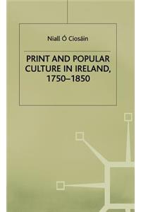 Print and Popular Culture in Ireland, 1750-1850