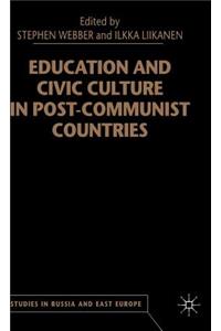 Education and Civic Culture in Post-Communist Countries