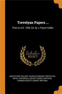 Trevelyan Papers ...