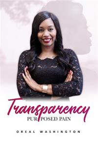 Transparency:Purposed Pain